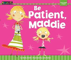 Be Patient, Maddie