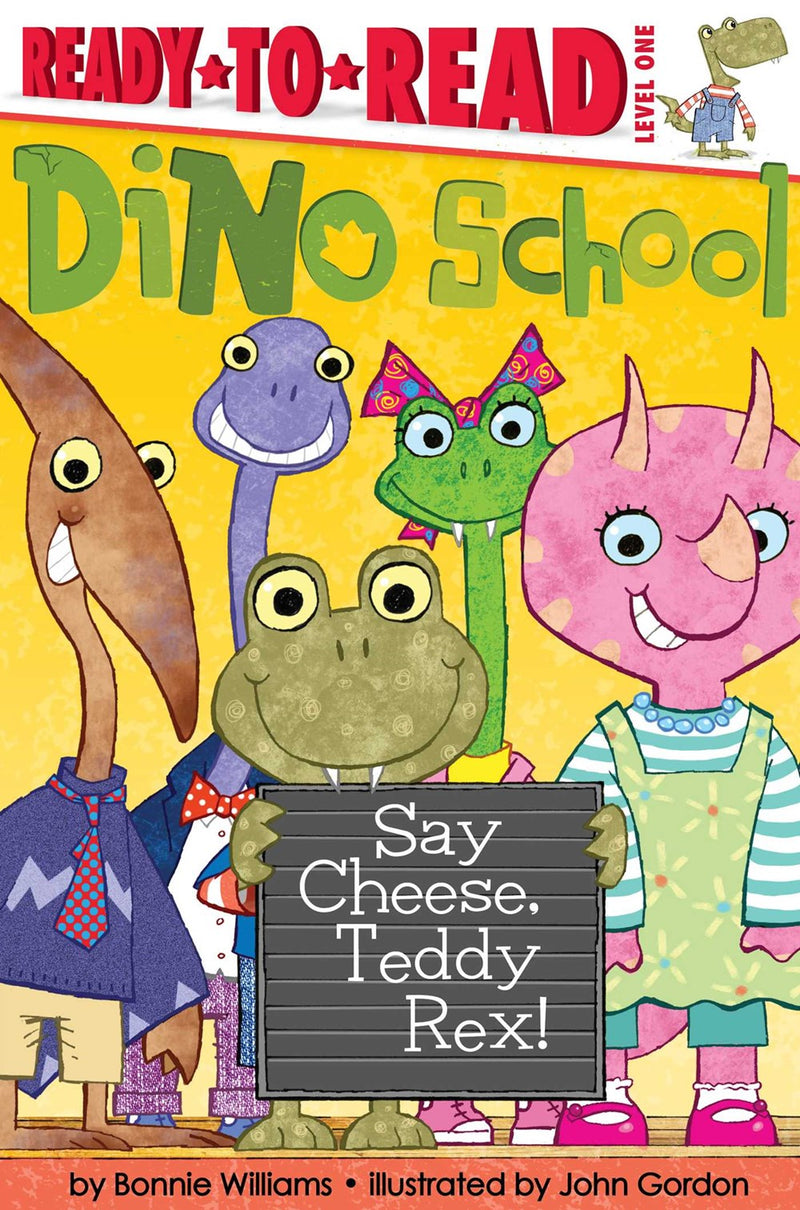 Say Cheese, Teddy Rex!: Ready-to-Read Level 1