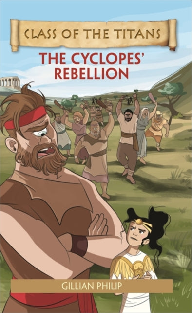 Class of the Titans: The Cyclops Rebellion(Reading Planet KS2-Mars/Grey Book Band)