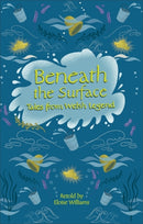 Beneath the Surface and other Welsh Tales of Mystery(Reading Planet KS2-Saturn/Dark Blue/Dark Red Book Band)