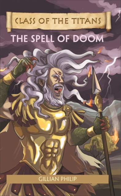 Class of the Titans 4: The Spell of Doom(Reading Planet KS2-Supernova - Dark Red Book Band)