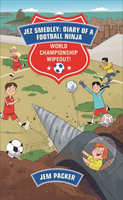 Jez Smedley: Diary of a Football Ninja: World Cup Wipeout(Reading Planet KS2-Supernova - Dark Red Book Band)