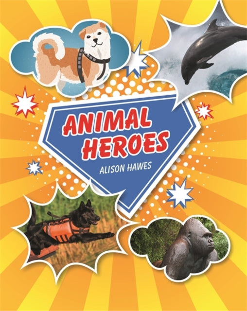 Animal Heroes(Reading Planet KS2-Venus/Brown book band)