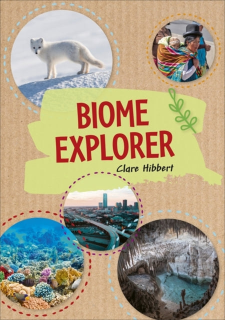 Biome Explorer(Reading Planet KS2-Venus/Brown book band)