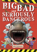 Big, Bad and Seriously Dangerous!(Reading Planet KS2-Mercury/Brown book band)
