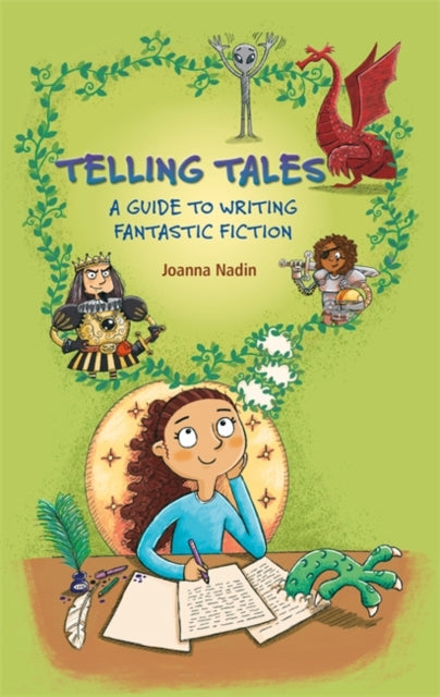 Telling Tales A Guide to Writing Fantastic Fiction(Reading Planet KS2-Jupiter/Dark Blue Book Band)