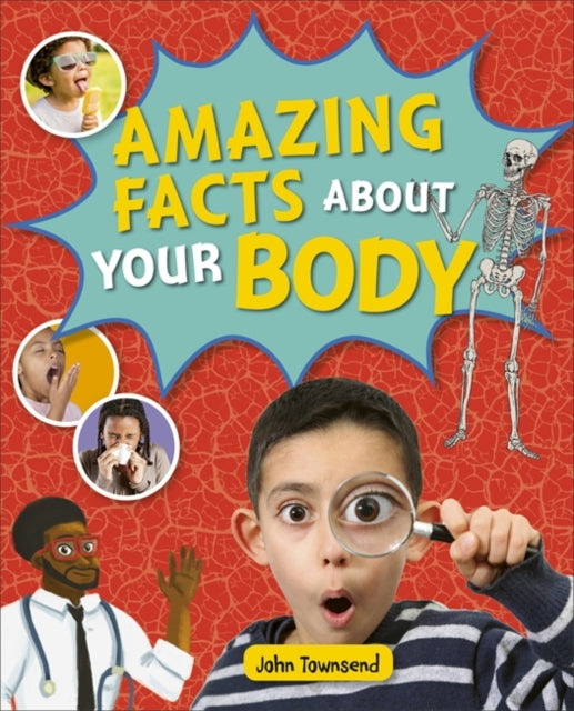 Amazing Facts about your Body(Reading Planet KS2-Mars/Grey Book Band)