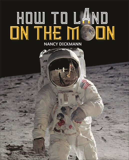 How to Land on the Moon(Reading Planet KS2-Saturn/Dark Blue-Red Band)