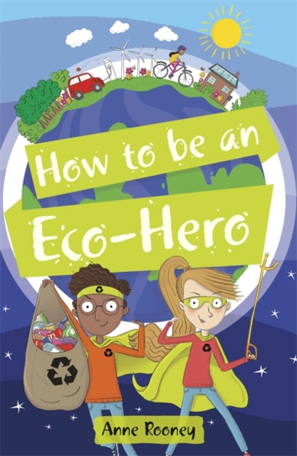 How to be an Eco-Hero(Reading Planet KS2-Supernova/Dark Red Band)