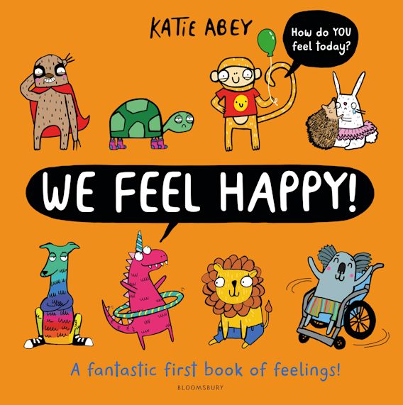 We Feel Happy A fantastic first book of feelings!