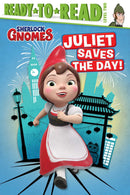 Juliet Saves the Day!: Ready-to-Read Level 2