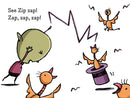 See Zip Zap: Ready-to-Read Ready-to-Go!