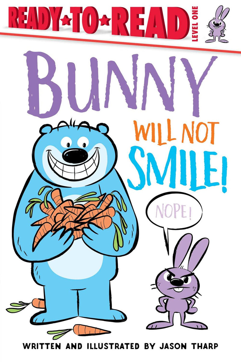 Bunny Will Not Smile!: Ready-to-Read Level 1