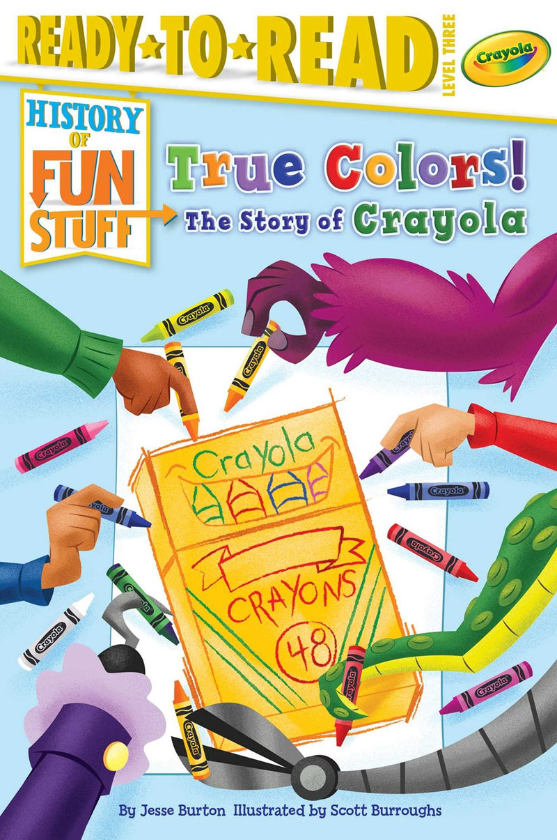 True Colors! The Story of Crayola: Ready-to-Read Level 3