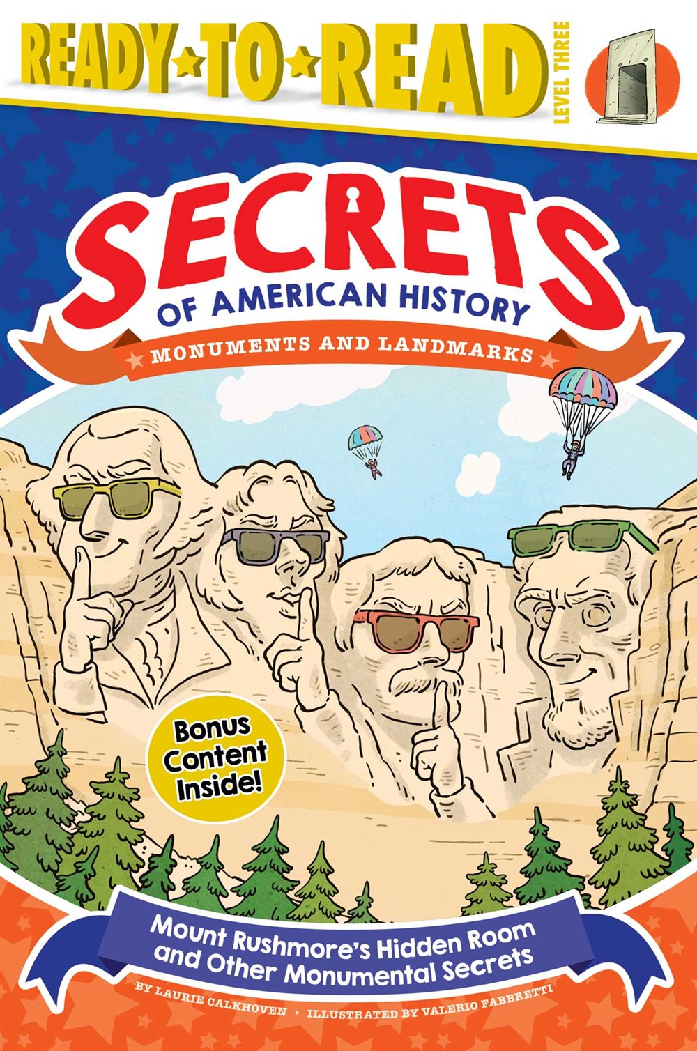 Mount Rushmore's Hidden Room and Other Monumental Secrets: Monuments and Landmarks (Ready-to-Read Level 3)