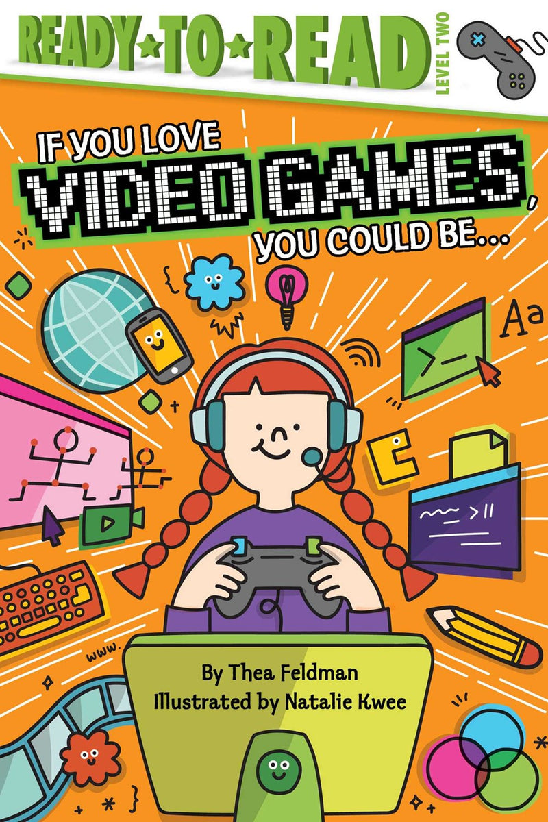 If You Love Video Games, You Could Be...: Ready-to-Read Level 2