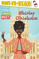 Shirley Chisholm: Ready-to-Read Level 3