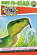 Snakes Smell with Their Tongues!: And Other Amazing Facts (Ready-to-Read Level 2)