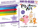 Pig Makes Art: Ready-to-Read Ready-to-Go!