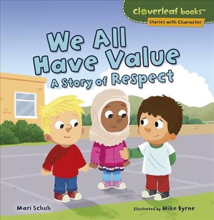 We All Have Value: A Story of Respect