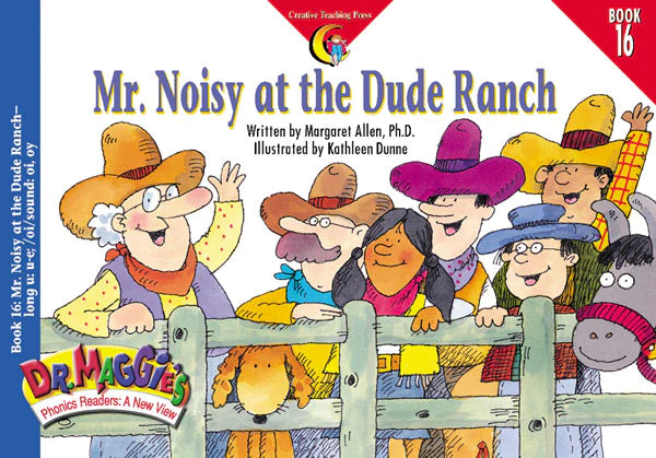MR. NOISY AT THE RANCH: DR MAGGIE'S READERS Book 16