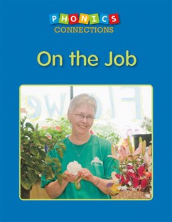 On the Job (Phonics Connections)