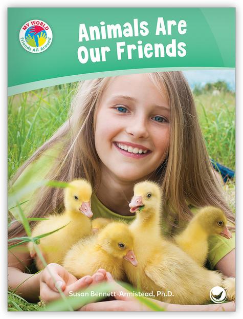 My World: Animals Are Our Friends