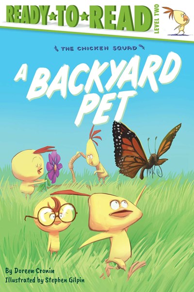 A Backyard Pet: Ready-to-Read Level 2