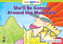 CTP: She'll Be Coming Around the Mountain