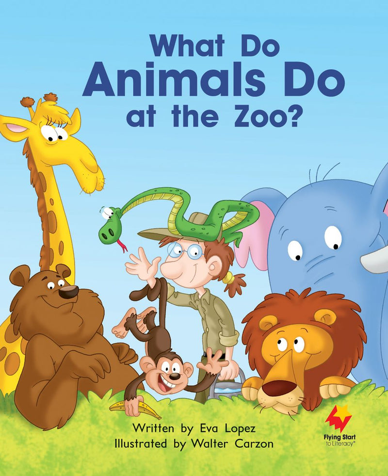 FS Big Book: What Do Animals do at the Zoo?