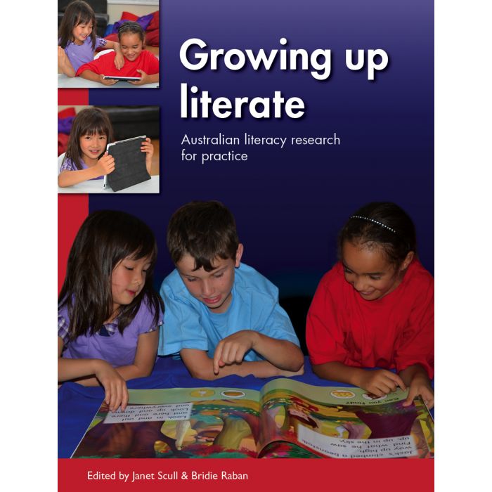 Growing Up Literate: Australian Literacy Research for Practice