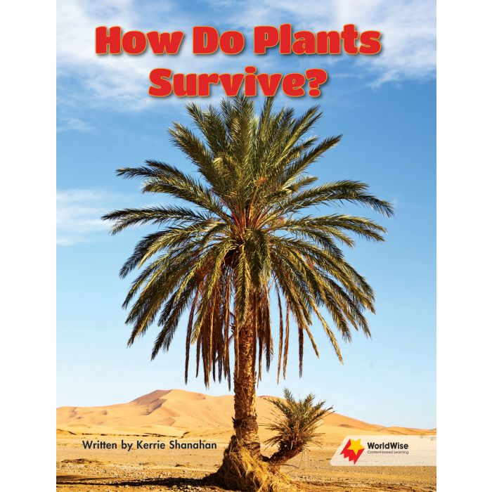 Worldwise Level U: How Do Plants Survive?