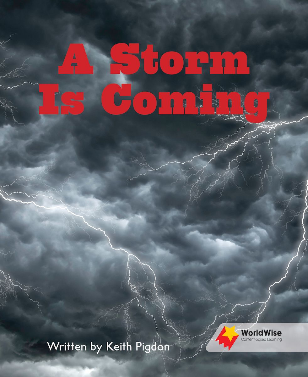 WorldWise Level 5­-6:A Storm Is Coming