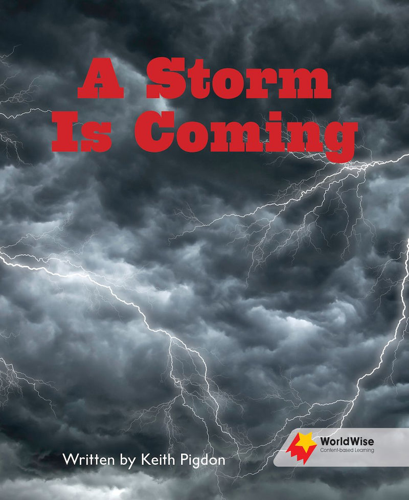 WorldWise Level 5­-6:A Storm Is Coming