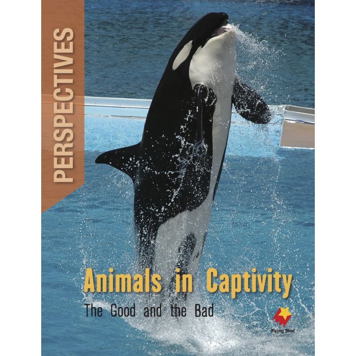 FS Level Q:Animals in Captivity: The Good and the Bad(Perspectives Book)