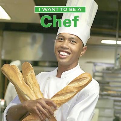 I WANT TO BE A Chef