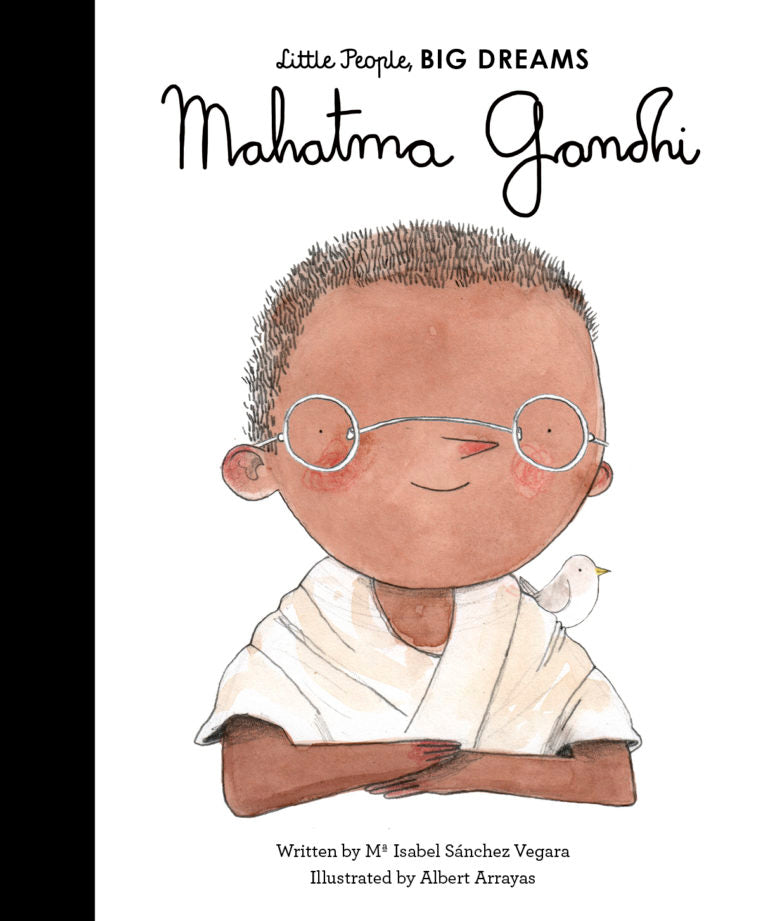 Little People, Big Dreams:Mahatma Gandhi(UK Ed.)