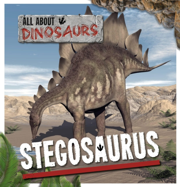All About Dinosaurs: Stegosaurus