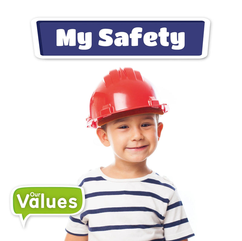 Our Values:My Safety