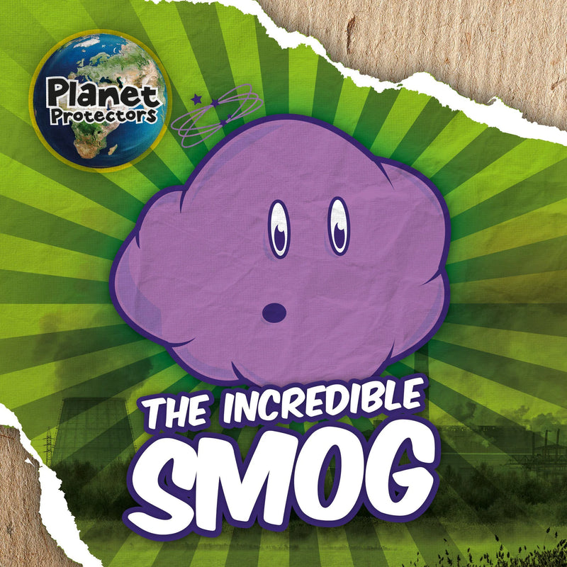 Planet Protectors :The Incredible Smog(HB)