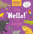 Noisy Animals:Say 'Hello!' in the Jungle(HB)