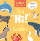 Noisy Animals:Say 'Hi!' at the Seaside(HB)
