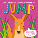 Animal Tales:The Little Kangaroo that wanted to Jump(HB)