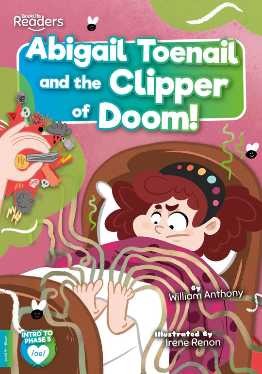 BookLife Readers - Blue/Green: Abigail Toenail and the Clipper of Doom