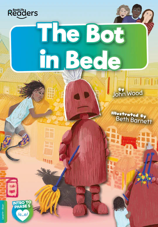 BookLife Readers - Blue/Green: The Bot in Bede