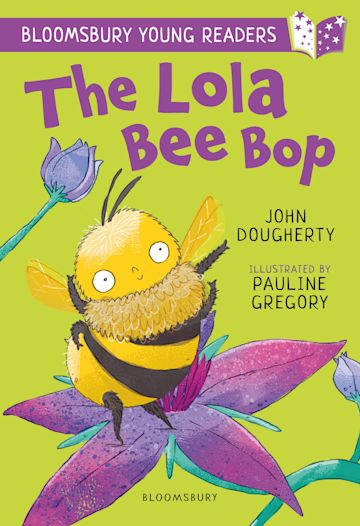 The Lola Bee Bop: A Bloomsbury Young Reader (Book Band: Purple)