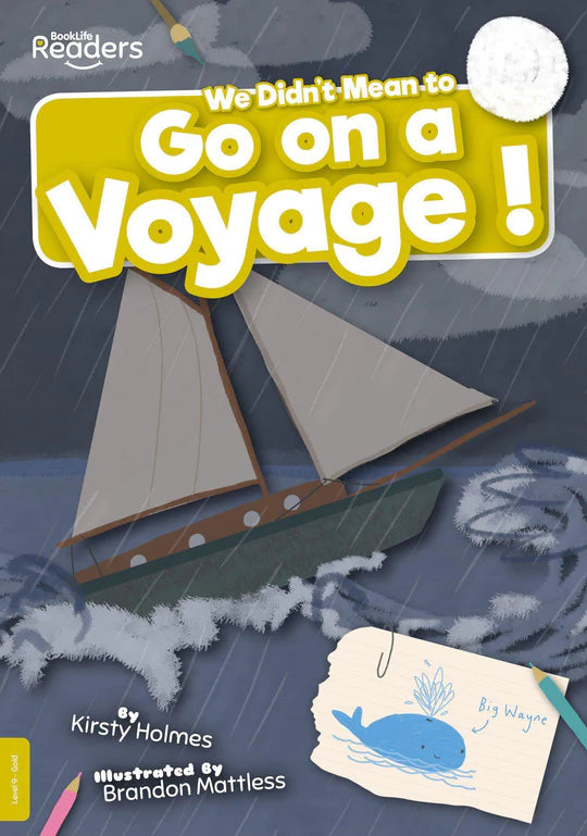 BookLife Readers - Gold: We Didn't Mean to Go on a Voyage!