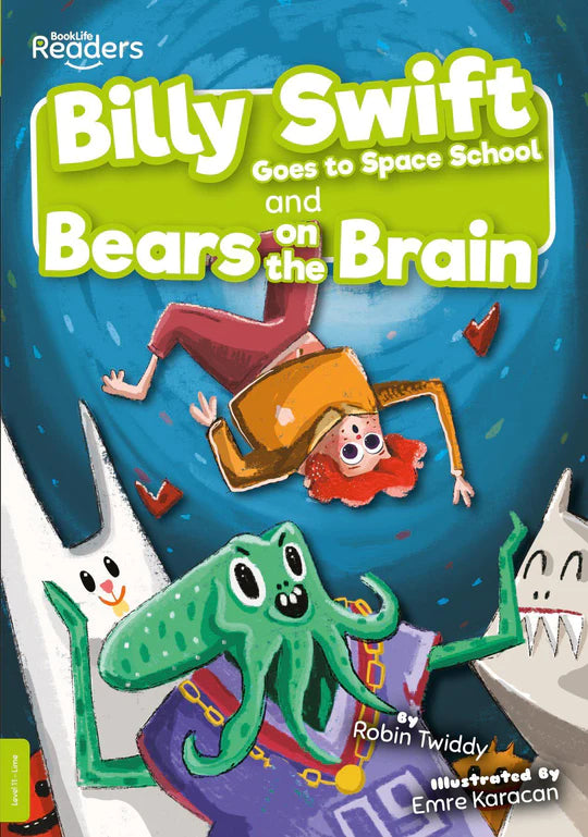 BookLife Readers - Lime: Billy Swift Goes To Space School & Bears on the Brain