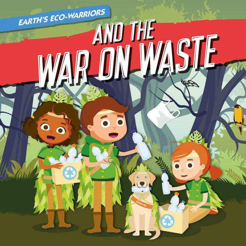 Earth's Eco-Warriors:The War on Waste