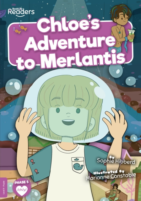 BookLife Readers - Purple: Chloe's Adventure to Merlantis
